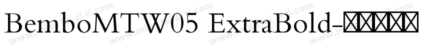 BemboMTW05 ExtraBold字体转换